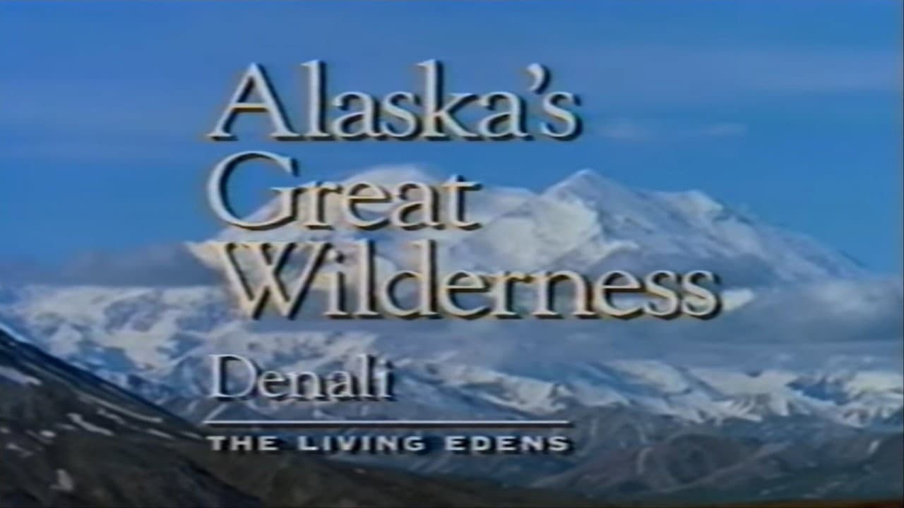 Alaska's Great Wilderness Denali: The Living Edens - immagine