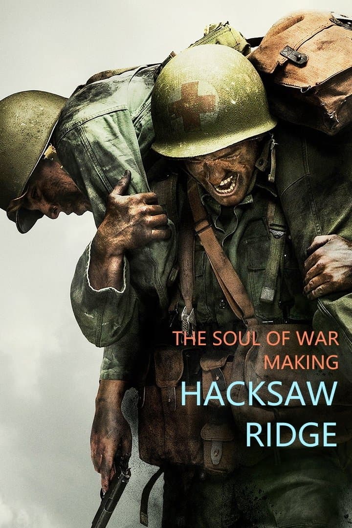 Poster di The Soul of War: Making 'Hacksaw Ridge'