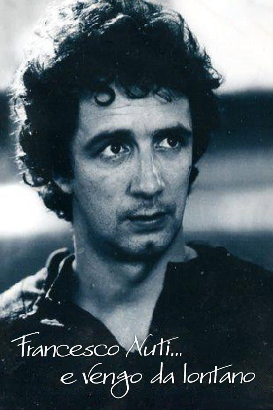 Poster di Francesco Nuti… e vengo da lontano