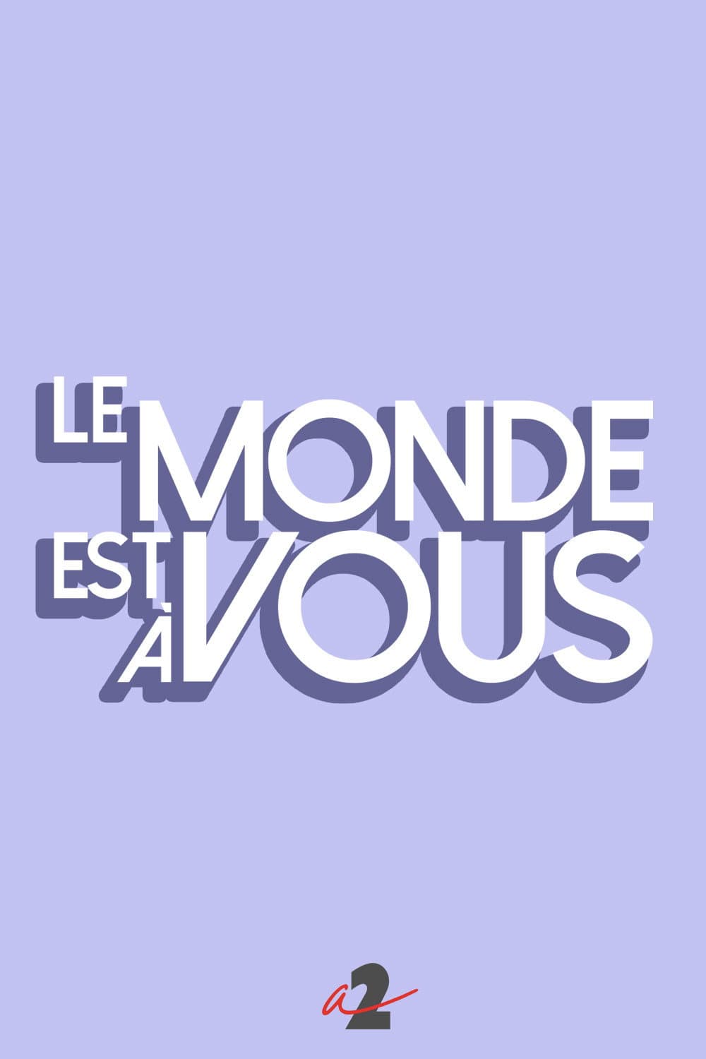 Poster di Le monde est à vous