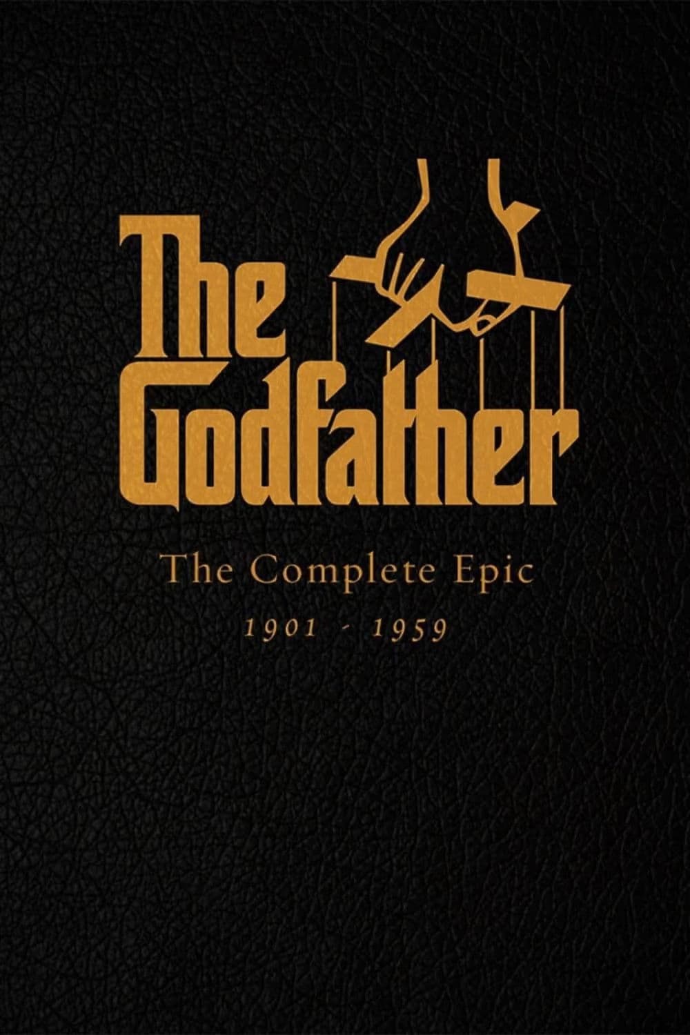 Poster di The Godfather: The Complete Epic 1901–1959