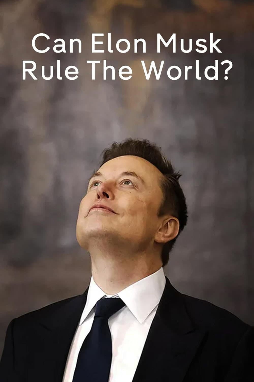 Poster di Can Elon Musk Rule the World?