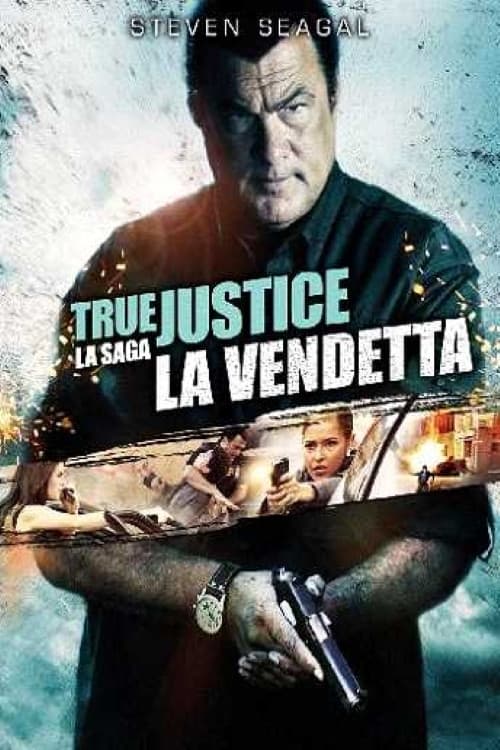 Poster di True Justice - La vendetta