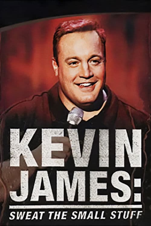 Poster di Kevin James: Sweat the Small Stuff